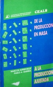 De la producción en masa a la producción ajustada : los cambios en la organización del trabajo