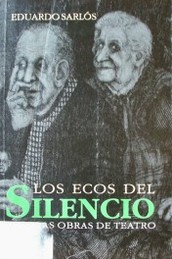 Los ecos del silencio y otras obras de teatro