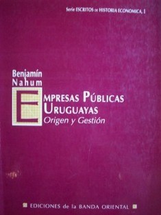 Empresas públicas uruguayas : origen y gestión