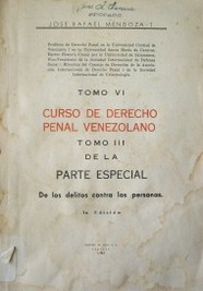 Curso de Derecho Penal Venezolano : Parte Especial. De los delitos contra las personas