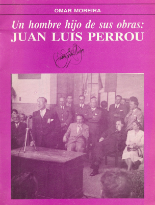 Juan Luis Perrou : un hombre hijo de sus obras