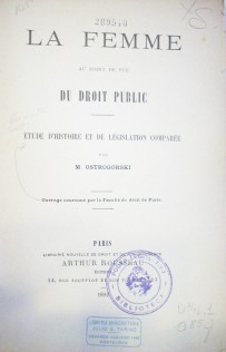 La femme au point de vue du Droit Public : étude d'histoire et de législation comparée