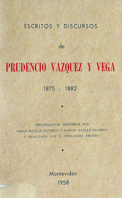 Escritos y discursos de Prudencio Vázquez y Vega (1875-1882)