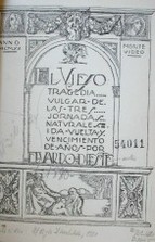 El viejo : tragedia vulgar de las tres jornadas naturales : ida, vuelta y vencimiento de años