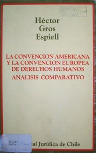 La Convención Americana y la Convención Europea de Derechos Humanos: análisis comparativo