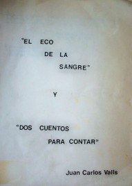 El eco de la sangre y Dos cuentos para contar