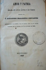 Amor y patria : drama en cinco actos y en verso
