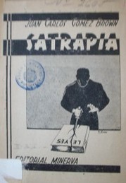 Satrapía : comedia dramática en tres actos y cinco cuadros