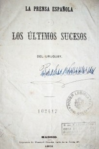 La prensa española y los últimos sucesos del Uruguay