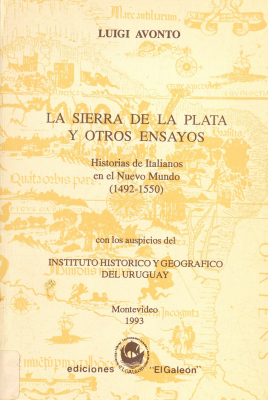 La Sierra de la Plata y otros ensayos : historias de italianos en el Nuevo Mundo : (1492-1550)