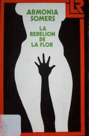 La rebelión de la flor : antología personal