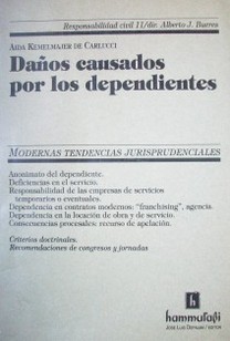 Daños causados por los dependientes : modernas tendencias jurisprudenciales.