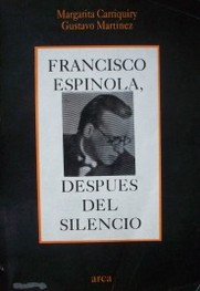 Francisco Espínola, después del silencio