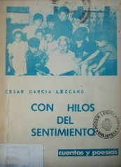 Con hilos del sentimiento : cuentos y poesías