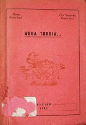 Agua turbia...