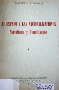 El Estado y las nacionalizaciones : Socialismo y Planificación