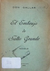 El embrujo de Salto Grande : novela