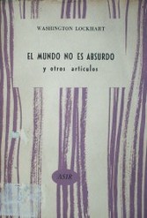 El mundo no es absurdo y otros artículos