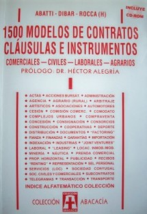 1.500 Modelos de Contratos Cláusulas e Instrumentos : Comerciales, Civiles, Laborales, Agrarios.