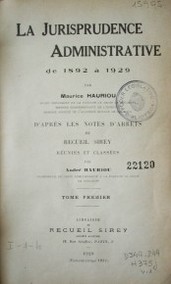 La Jurisprudence Administrative de 1892 à 1929