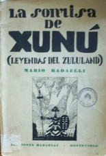 La sonrisa de Xunú : (leyendas del Zululand)