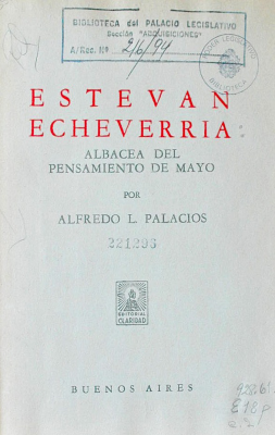 Estevan Echevarría : albacea del pensamiento de Mayo