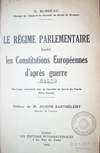 Le régime parlementaire dans les Constitutions Européennes d'aprés guerre