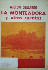 La monteadora y otros cuentos