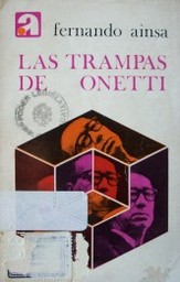 Las trampas de Onetti : ensayo