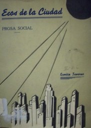 Ecos de la ciudad : prosa social