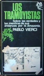 Los tramoyistas : sobre las verdades y las mentiras de sus andanzas por la Amazonia