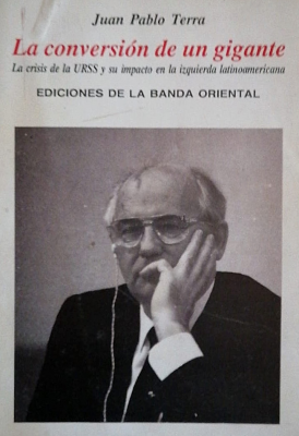 La conversión de un gigante : la crisis de la URSS y su impacto en la izquierda latinoamericana