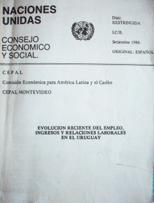 Evolución reciente del empleo, ingresos y relaciones laborales en el Uruguay