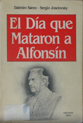 El día que mataron a Alfonsín