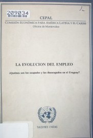 La evolución del empleo : ¿quiénes son los ocupados y los desocupados en el Uruguay?