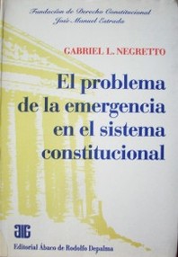 El problema de la emergencia en el sistema constitucional