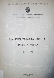 La diplomacia de la patria vieja : (1811-1820)