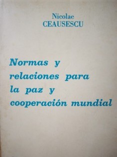 Normas y relaciones para la paz y cooperación mundial