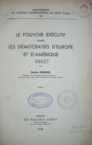 Le pouvoir exécutif dans les démocraties d'Europe et d'Amérique