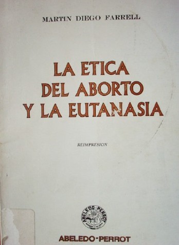 La Etica del Aborto y la Eutanasia