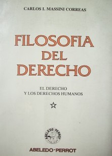 Filosofía del Derecho : el derecho y los derechos humanos