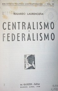 Centralismo y Federalismo