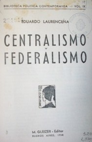 Centralismo y Federalismo