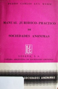 Manual jurídico práctico de sociedades anónimas