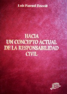 Hacia un concepto actual de la responsabilidad civil.