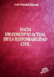 Hacia un concepto actual de la responsabilidad civil.