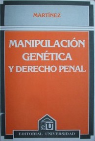 Manipulación genética y derecho penal