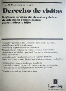 Derecho de Visitas : Régimen jurídico del derecho y deber de adecuada comunicación entre padres e hijos