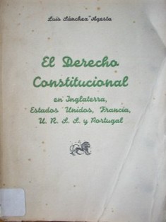 Curso de Derecho Constitucional : Inglaterra, Estados Unidos, Francia, U.R.S.S., Portugal