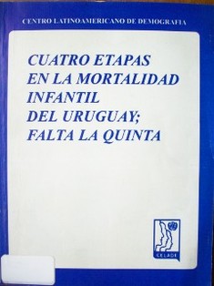 Cuatro etapas en la mortalidad infantil del Uruguay; falta la quinta